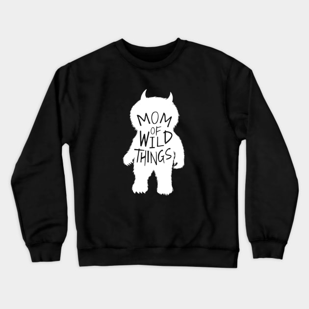 MOM of Wild Things Crewneck Sweatshirt by Duds4Fun